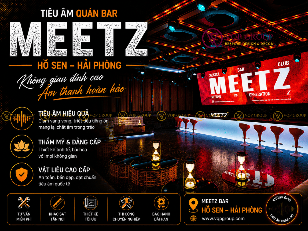 MEETZ BAR Hồ Sen Hải Phòng – Giải Pháp Âm Học Và Tiêu Âm Cho Không Gian Giải Trí Cao Cấp