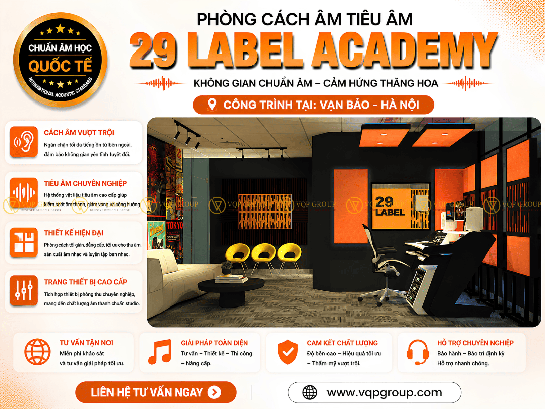 29 Label Academy Vạn Bảo – Dự Án  Thiết Kế Và Thi Công Tiêu Âm Studio Thu Âm Và Đào Tạo Âm Nhạc Cao Cấp