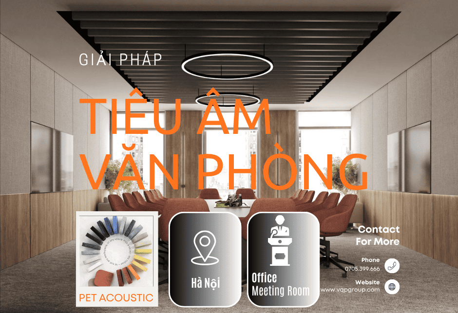 Giải Pháp Tiêu Âm Văn Phòng Hiện Đại: Nâng Tầm Không Gian Làm Việc Chuyên Nghiệp