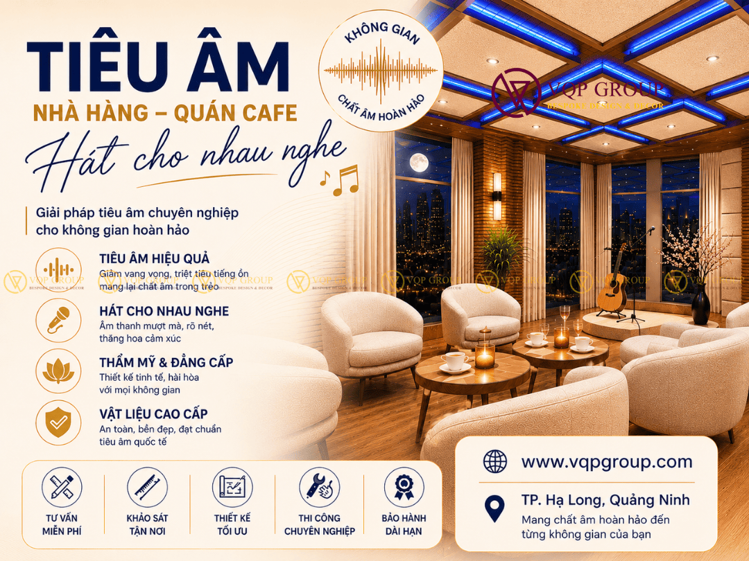 Từ Không Gian Ồn Ào Đến Nhà Hàng Tiêu Âm Chuyên Nghiệp Tại Hạ Long